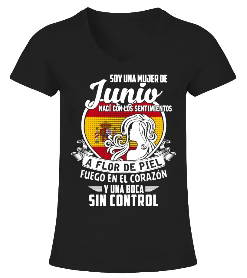 Soy una mujer de Junio, nací con el corazón en la manga, fuego en el alma, y un… Camiseta cuello pico Mujer